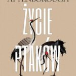 Tytuł: Życie ptaków
Autor: David Attenborough
Wydawnictwo: Wydawnictwo Naukowe PWN
Formaty: MOBI, EPUB
