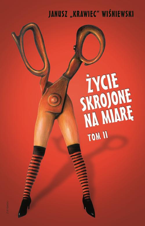 Tytuł: Życie skrojone na miarę. Tom 2
Autor: Janusz „krawiec” Wiśniewski
Wydawnictwo: Estymator
Formaty: EPUB, MOBI, PDF