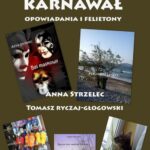 Tytuł: Życie to nie karnwawał. Opowiadania i felietony
Autor: Anna Strzelec, Tomasz Ryczaj-Głogowski
Wydawnictwo: Wydawnictwo e-bookowo
Formaty: PDF, EPUB, MOBI