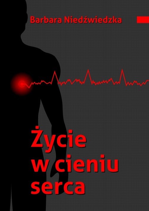 Tytuł: Życie w cieniu serca
Autor: Barbara Niedźwiedzka
Wydawnictwo: Wydawnictwo e-bookowo
Formaty: PDF, EPUB, MOBI