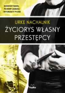 Tytuł: Życiorys własny przestępcy
Autor: Urke Nachalnik
Wydawnictwo: Replika
Formaty: EPUB, MOBI