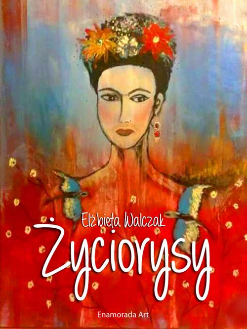 Tytuł: Życiorysy
Autor: Elżbieta Walczak
Wydawnictwo: Wydawnictwo e-bookowo
Formaty: MOBI, EPUB