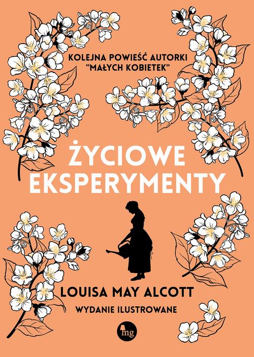 Tytuł: Życiowe eksperymenty
Autor: Louisa May Alcott
Wydawnictwo: MG
Formaty: EPUB, MOBI