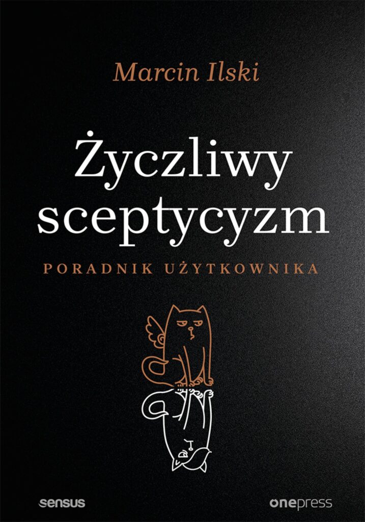 Życzliwy sceptycyzm. Poradnik użytkownika — okładka