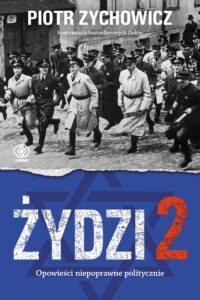 Tytuł: Żydzi 2. Opowieści niepoprawne politycznie cz.IV
Autor: Piotr Zychowicz
Wydawnictwo: REBIS
Formaty: EPUB, MOBI