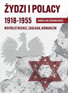 Tytuł: Żydzi i Polacy 1918-1955. Współistnienie, Zagłada, Komunizm
Autor: Marek Jan Chodakiewicz
Wydawnictwo: Fronda
Formaty: EPUB, MOBI