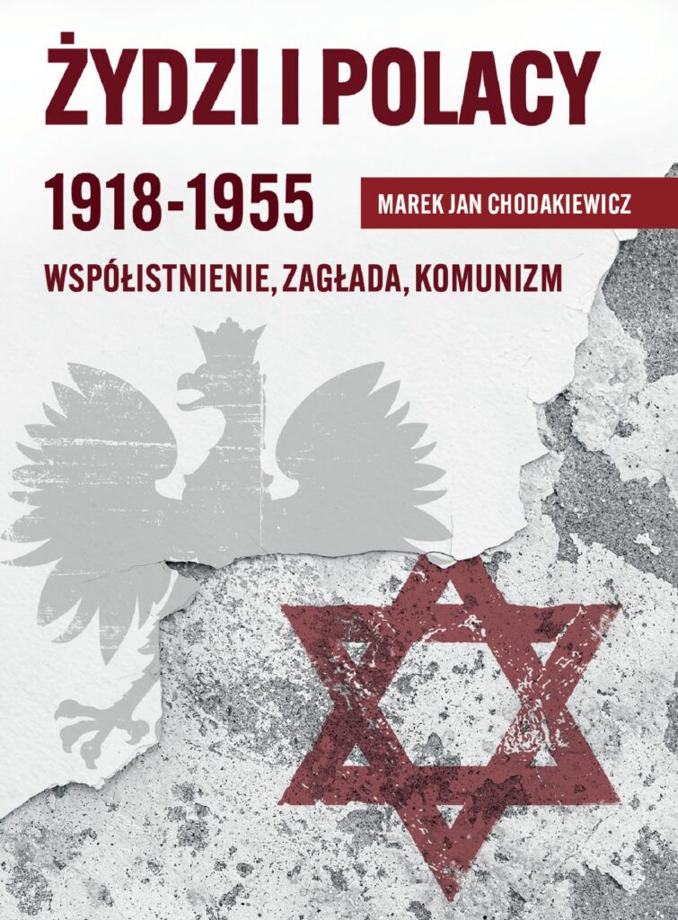 Tytuł: Żydzi i Polacy 1918-1955. Współistnienie, Zagłada, Komunizm
Autor: Marek Jan Chodakiewicz
Wydawnictwo: Fronda
Formaty: EPUB, MOBI