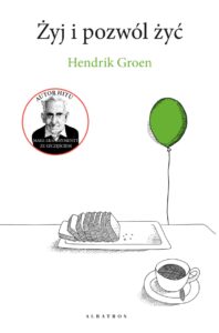Tytuł: Żyj i pozwól żyć
Autor: Hendrik Groen
Wydawnictwo: Albatros
Formaty: EPUB, MOBI
