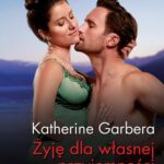 Tytuł: Żyję dla własnej przyjemności
Autor: Katherine Garbera
Wydawnictwo: Harlequin
Formaty: EPUB, MOBI