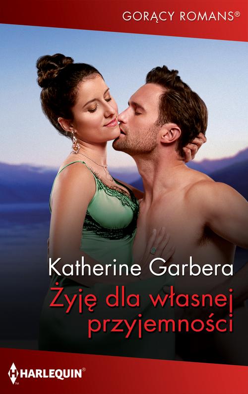 Tytuł: Żyję dla własnej przyjemności
Autor: Katherine Garbera
Wydawnictwo: Harlequin
Formaty: EPUB, MOBI