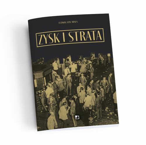 Tytuł: Zysk i strata
Autor: Ludwig von Mises
Wydawnictwo: Instytut Ludwiga von Misesa
Formaty: PDF, MOBI, EPUB