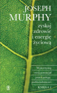Tytuł: Zyskaj zdrowie i energię życiową. Wykorzystaj swój potencjał przez potęgę podświadomości
Autor: Joseph Murphy
Wydawnictwo: REBIS
Formaty: EPUB, MOBI