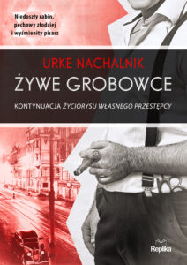 Tytuł: Żywe grobowce
Autor: Urke Nachalnik
Wydawnictwo: Replika
Formaty: EPUB, MOBI