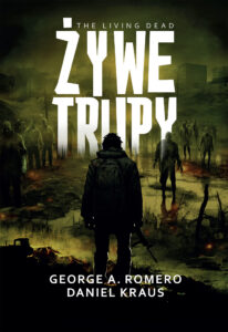 Tytuł: Żywe trupy
Autor: George A. Romero, Daniel Kraus
Wydawnictwo: Zysk i S-ka
Formaty: EPUB, MOBI