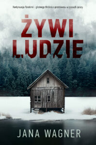 Tytuł: Żywi ludzie
Autor: Jana Wagner
Wydawnictwo: Zysk i S-ka
Formaty: EPUB, MOBI