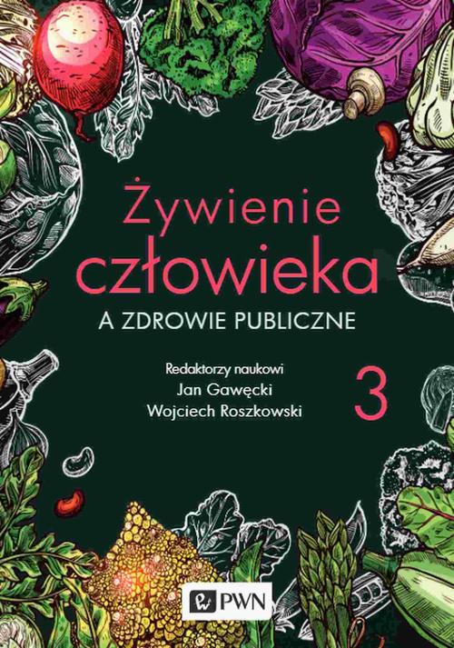 Tytuł: Żywienie człowieka a zdrowie publiczne Tom 3
Autor: 
Wydawnictwo: Wydawnictwo Naukowe PWN
Formaty: MOBI, EPUB