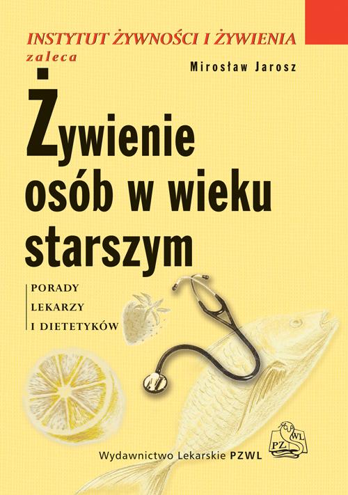 Tytuł: Żywienie osób w wieku starszym
Autor: M. Jarosz
Wydawnictwo: PZWL
Formaty: EPUB, MOBI