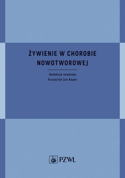 Tytuł: Żywienie w chorobie nowotworowej
Autor: 
Wydawnictwo: PZWL
Formaty: EPUB, MOBI