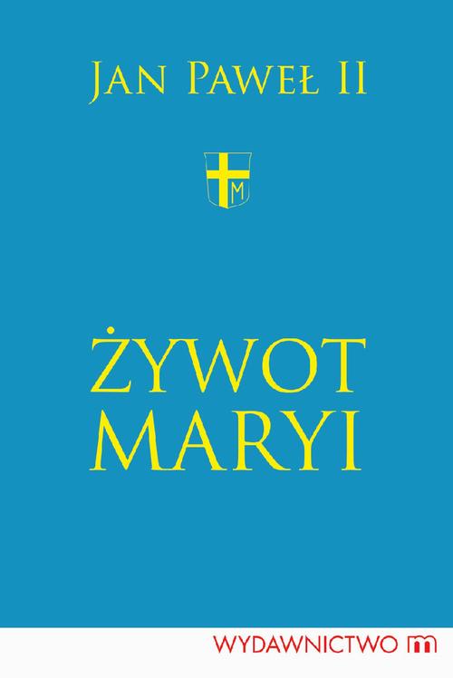 Tytuł: Żywot Maryi
Autor: Jan Paweł II
Wydawnictwo: M
Formaty: EPUB, MOBI