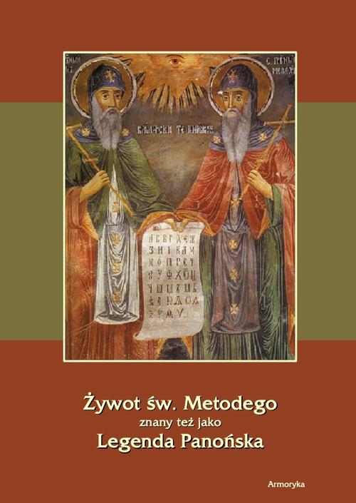 Tytuł: Żywot św. Metodego
Autor: Nieznany
Wydawnictwo: Armoryka
Formaty: PDF