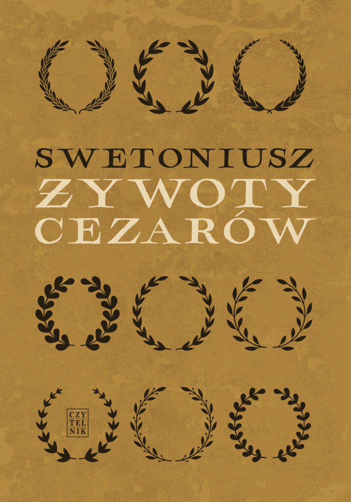 Tytuł: Żywoty cezarów
Autor: Swetoniusz
Wydawnictwo: Czytelnik
Formaty: EPUB, MOBI