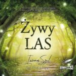Tytuł: Żywy Las
Autor: Iwona Szul
Wydawnictwo: Storybox
Formaty: MP3