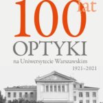 Tytuł: 100 lat optyki na Uniwersytecie Warszawskim (1921-2021)
Autor: Józef Szudy
Wydawnictwo: Wydawnictwa Uniwersytetu Warszawskiego
Formaty: PDF, EPUB, MOBI
