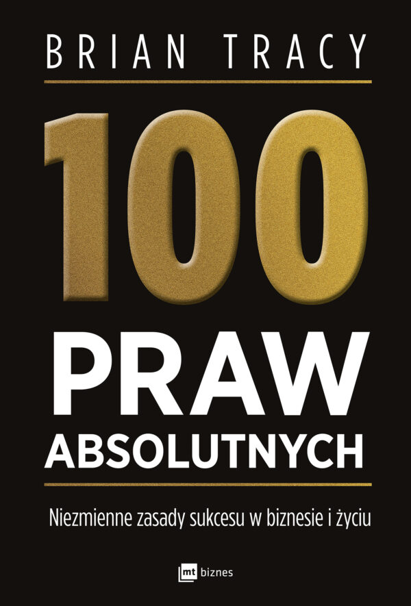100 praw absolutnych. Niezmienne zasady sukcesu w biznesie i życiu — okładka e-booka