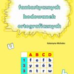 Tytuł: 101 fantastycznych kodowanek ortograficznych
Autor: Katarzyna Michalec
Wydawnictwo: Wydawnictwo e-bookowo
Formaty: PDF
