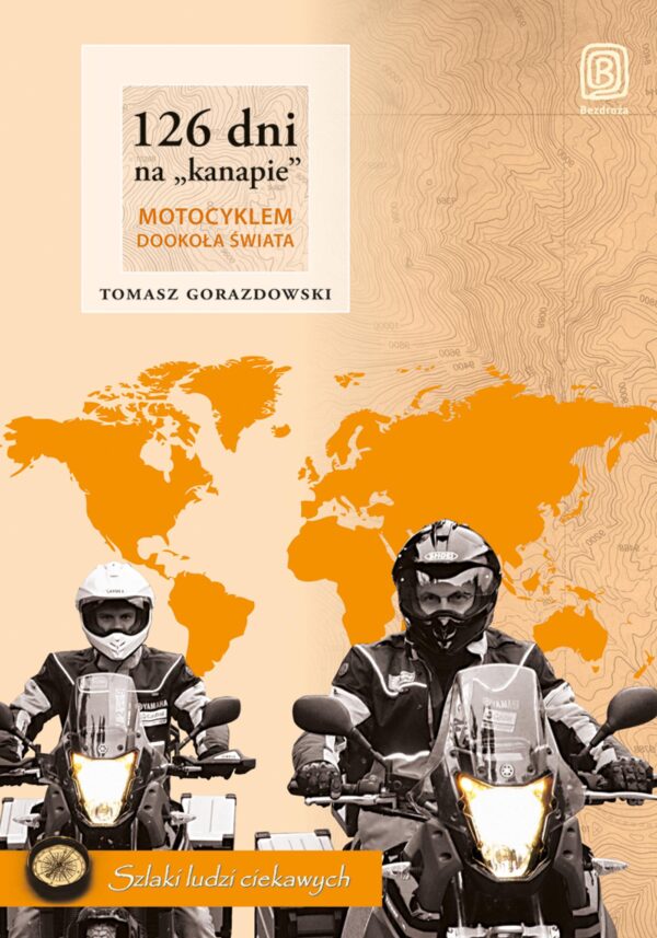 126 dni na "kanapie". Motocyklem dookoła świata. Wydanie 2 — okładka e-booka