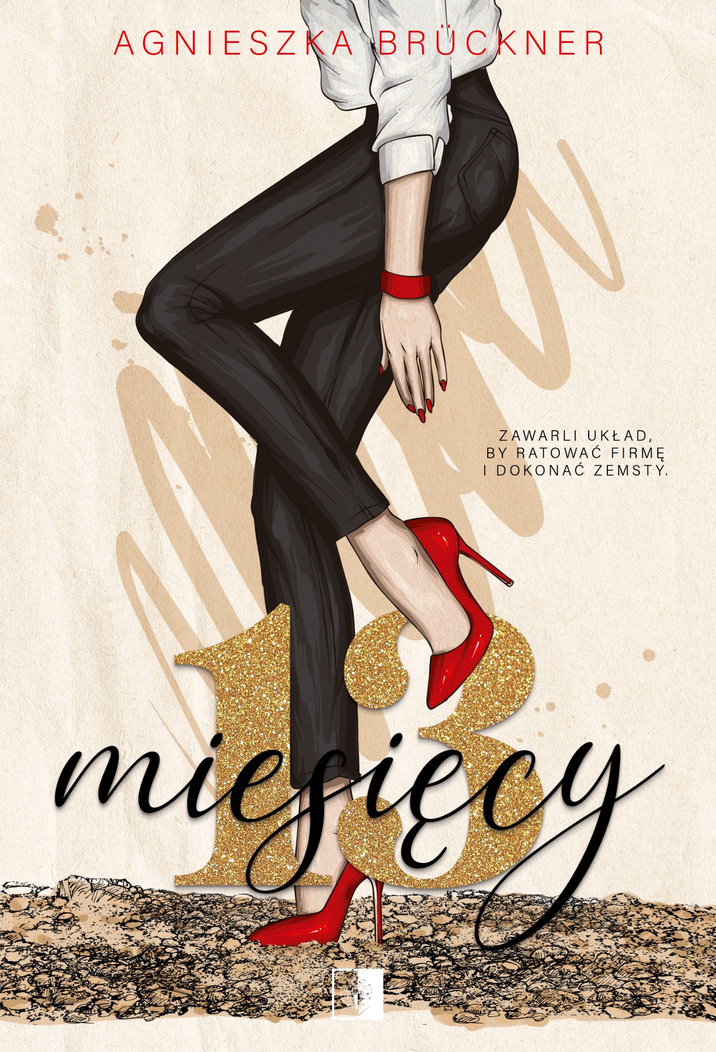 Tytuł: 13 miesięcy
Autor: Agnieszka Brückner
Wydawnictwo: Wydawnictwo NieZwykłe
Formaty: EPUB, MOBI