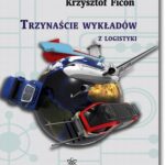 Tytuł: 13 wykładów z logistyki
Autor: Krzysztof Ficoń
Wydawnictwo: BEL Studio
Formaty: PDF