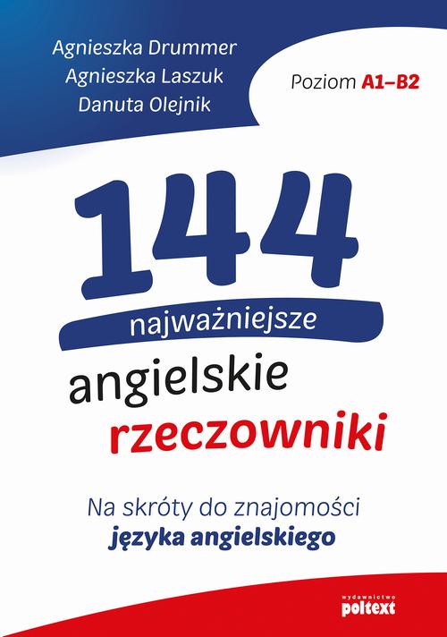 Tytuł: 144 najważniejsze angielskie rzeczowniki
Autor: Agnieszka Drummer, Agnieszka Laszuk, Danuta Olejnik
Wydawnictwo: Poltext
Formaty: MOBI, EPUB