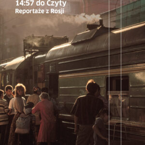 Tytuł: 14:57 do Czyty. Reportaże z Rosji
Autor: T. Miecik Igor
Wydawnictwo: Wydawnictwo Czarne
Formaty: EPUB, MOBI