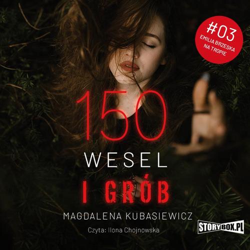Tytuł: 150 wesel i grób
Autor: Magdalena Kubasiewicz
Wydawnictwo: Storybox
Formaty: MP3
