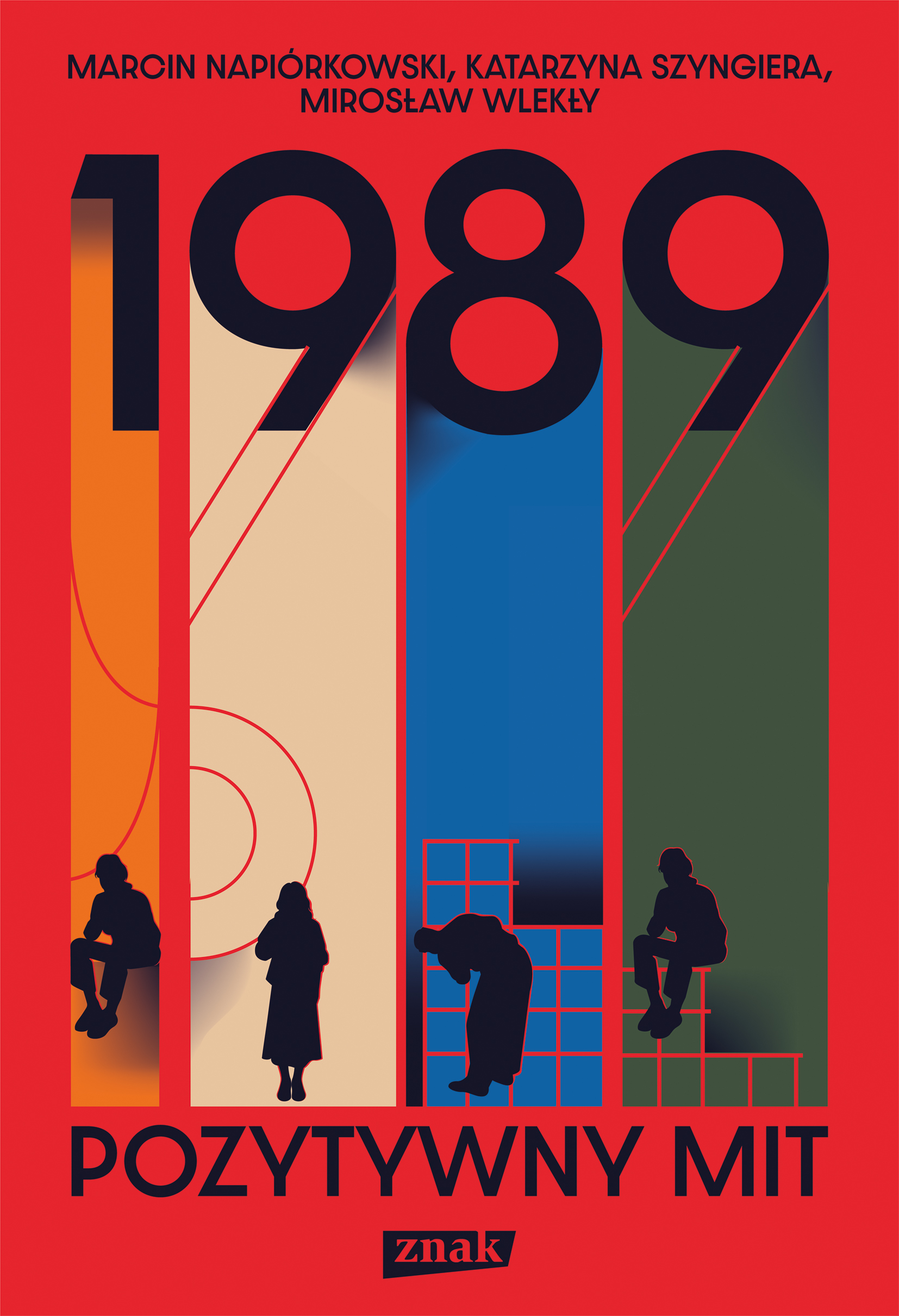 Tytuł: 1989. Pozytywny mit
Autor: Marcin Napiórkowski, Katarzyna Szyngiera, Mirosław Wlekły
Wydawnictwo: ZNAK
Formaty: EPUB, MOBI