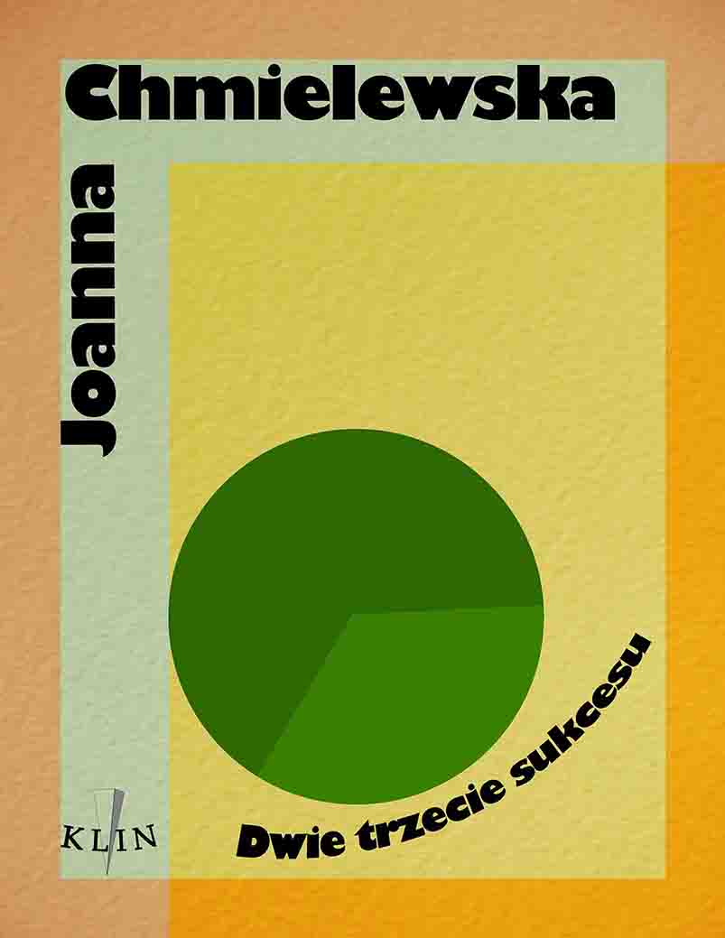 Tytuł: 2/3 sukcesu
Autor: Joanna Chmielewska
Wydawnictwo: Wydawnictwo Klin
Formaty: EPUB, MOBI