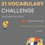 Tytuł: 21 VOCABULARY CHALLENGE: Matura dwujęzyczna
Autor: Joanna Tomczuk
Wydawnictwo: Language Corner
Formaty: PDF