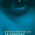 Tytuł: 24 godziny kochania
Autor: Krzysztof Popławski OP
Wydawnictwo: W drodze
Formaty: EPUB, PDF, MOBI