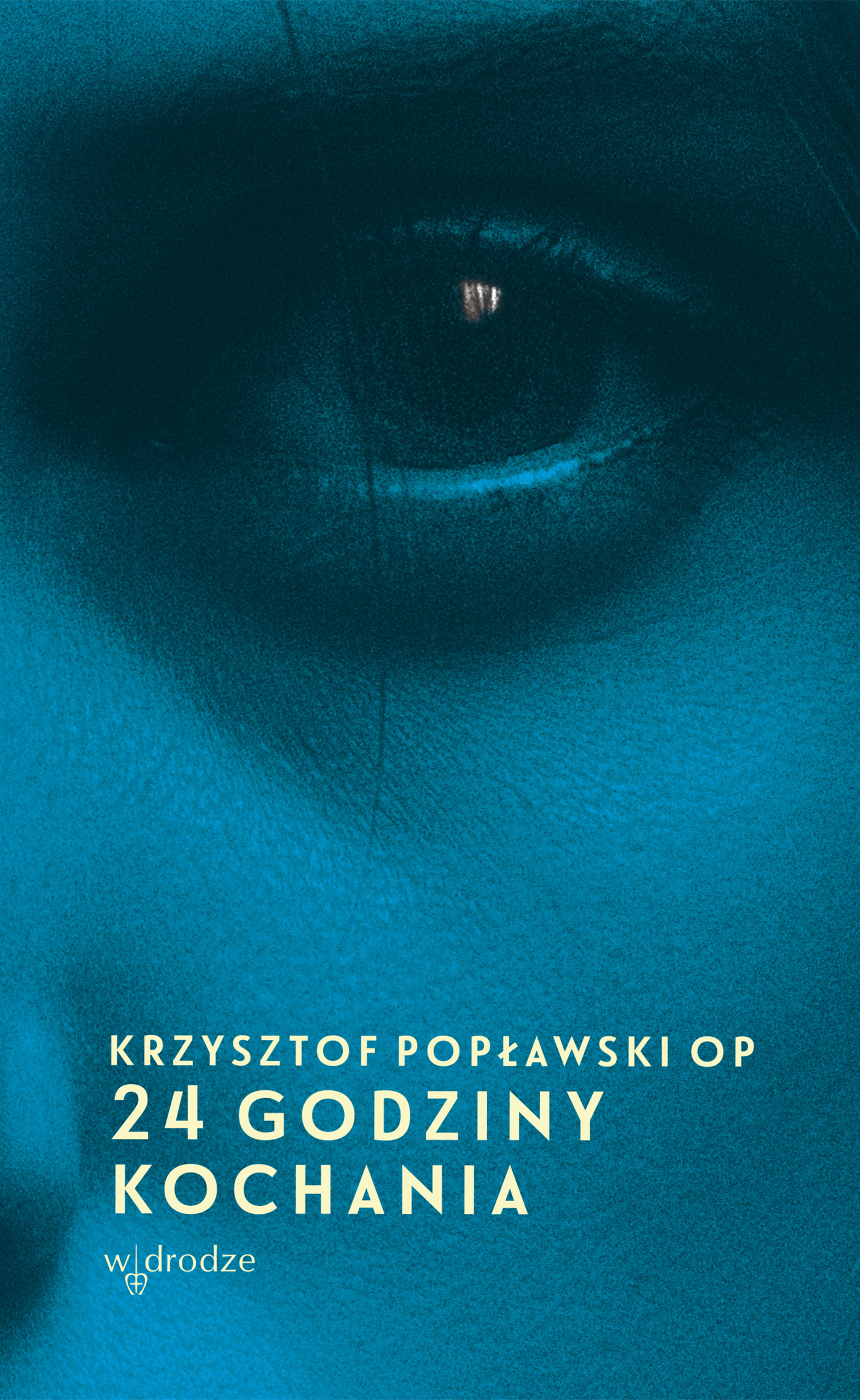 Tytuł: 24 godziny kochania
Autor: Krzysztof Popławski OP
Wydawnictwo: W drodze
Formaty: EPUB, PDF, MOBI