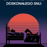 Tytuł: 30-dniowe wyzwanie doskonałego snu: odkryj sekrety głębokiego odpoczynku i odzyskaj pełnię zdrowia
Autor: Przemysław Gmerek
Wydawnictwo: Przemysław Gmerek
Formaty: PDF, EPUB, MOBI