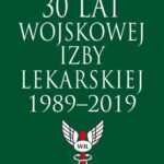 Tytuł: 30 lat Wojskowej Izby Lekarskiej 1989-2019
Autor: Anna Marek
Wydawnictwo: Aspra
Formaty: PDF