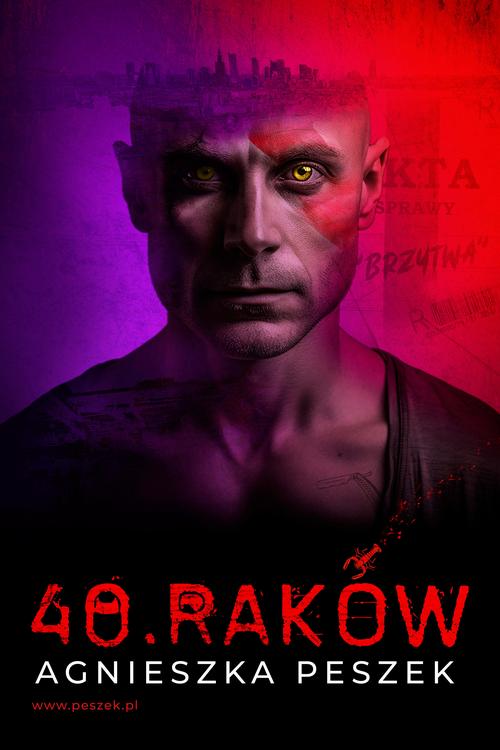 Tytuł: 40.Raków. Ona.Tom1
Autor: Agnieszka Peszek
Wydawnictwo: 110 Procent
Formaty: MOBI, EPUB