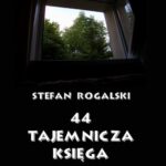 Tytuł: 44 – Tajemnicza księga. Złoty róg
Autor: Stefan Rogalski
Wydawnictwo: Armoryka
Formaty: PDF