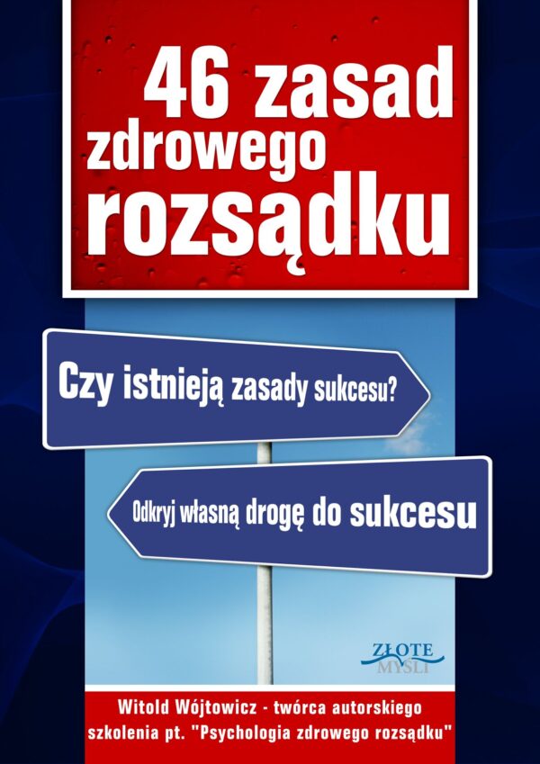 46 zasad zdrowego rozsądku. Czy istnieją zasady sukcesu? Poznaj własną drogę do sukcesu — okładka e-booka