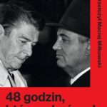 Tytuł: 48 godzin, które zakończyły zimną wojnę
Autor: Ken Adelman
Wydawnictwo: Poznańskie
Formaty: EPUB, MOBI