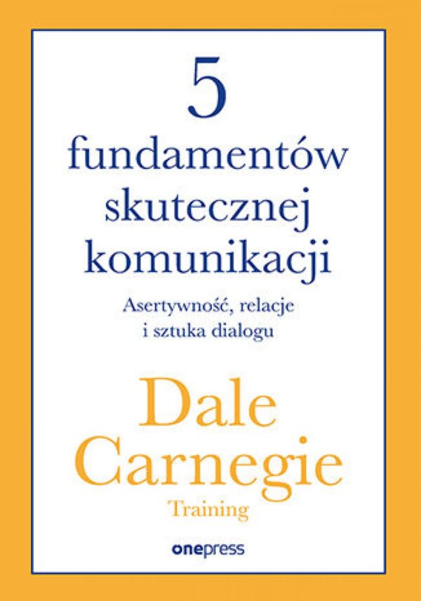 5 fundamentów skutecznej komunikacji. Asertywność, relacje i sztuka dialogu — okładka e-booka