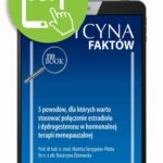 Tytuł: 5 powodów, dla których warto stosować połączenie estradiolu i dydrogesteronu w hormonalnej terapii menopauzalnej [Medycyna Faktów 1/2023]
Autor: Violetta Skrzypulec-Plinta, Katarzyna Zborowska
Wydawnictwo: Medical Education
Formaty: PDF
