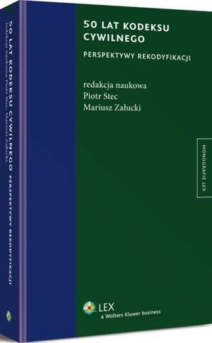 Tytuł: 50 lat kodeksu cywilnego. Perspektywy rekodyfikacji
Autor: Piotr Stec, Mariusz Załucki
Wydawnictwo: Wolters Kluwer
Formaty: PDF
