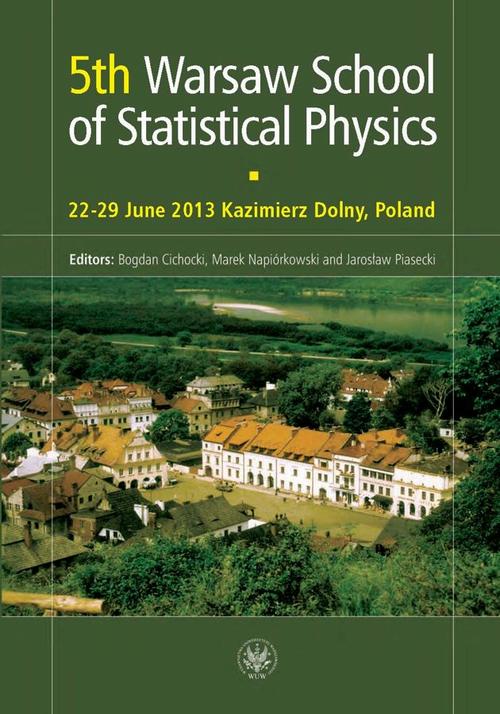 Tytuł: 5th Warsaw School of Statistical Physics
Autor: 
Wydawnictwo: Wydawnictwa Uniwersytetu Warszawskiego
Formaty: PDF